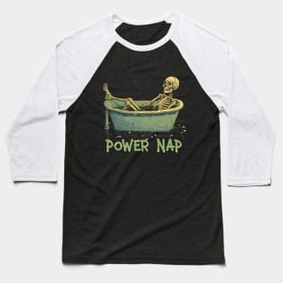 Power Nap Skeleton Baseball T-Shirt